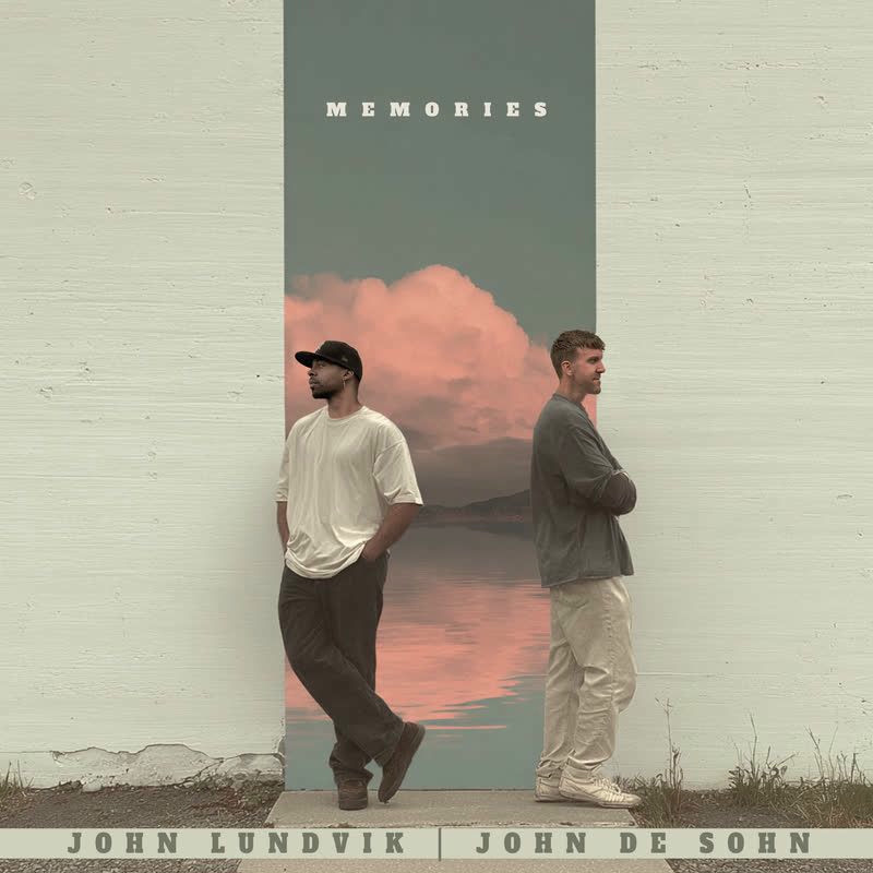 John De Sohn, John Lundvik - Memories (Original Mix)