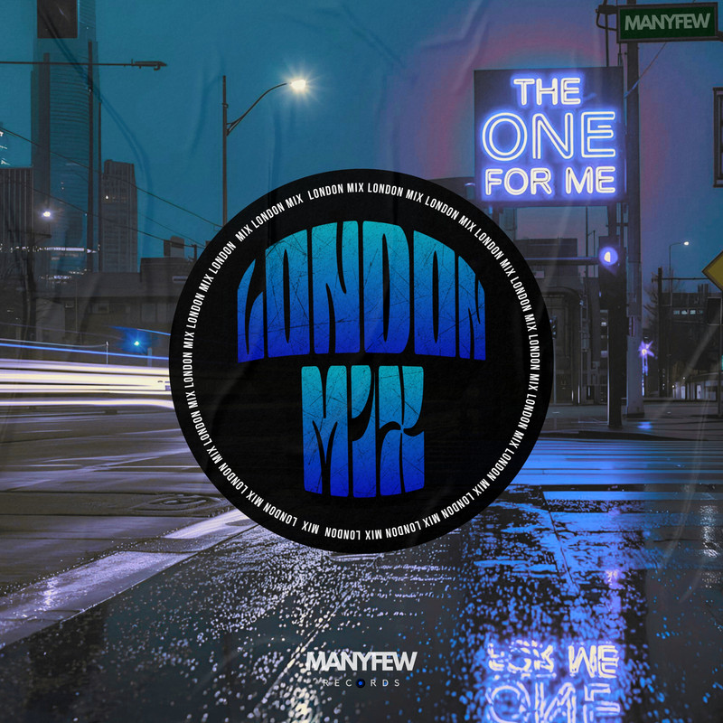 ManyFew - The One For Me (London Extended Mix)