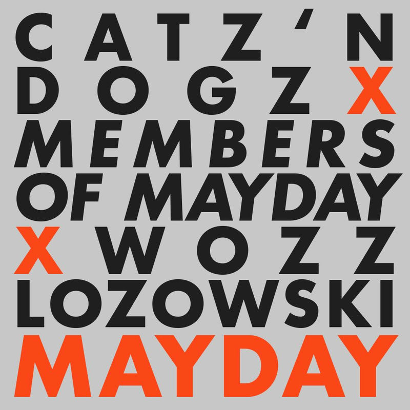 Catz 'n Dogz, Members Of Mayday & Wozz Lozowski - Mayday (Original Mix)