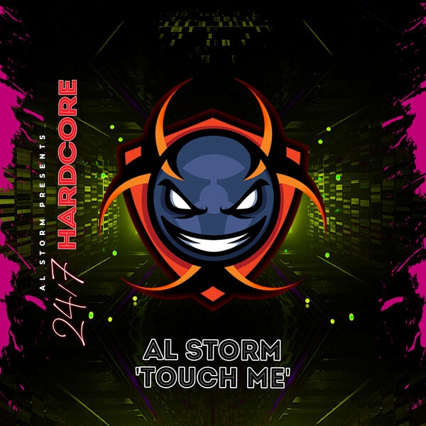 Al Storm & 247 Hardcore - Touch Me (Original Mix)