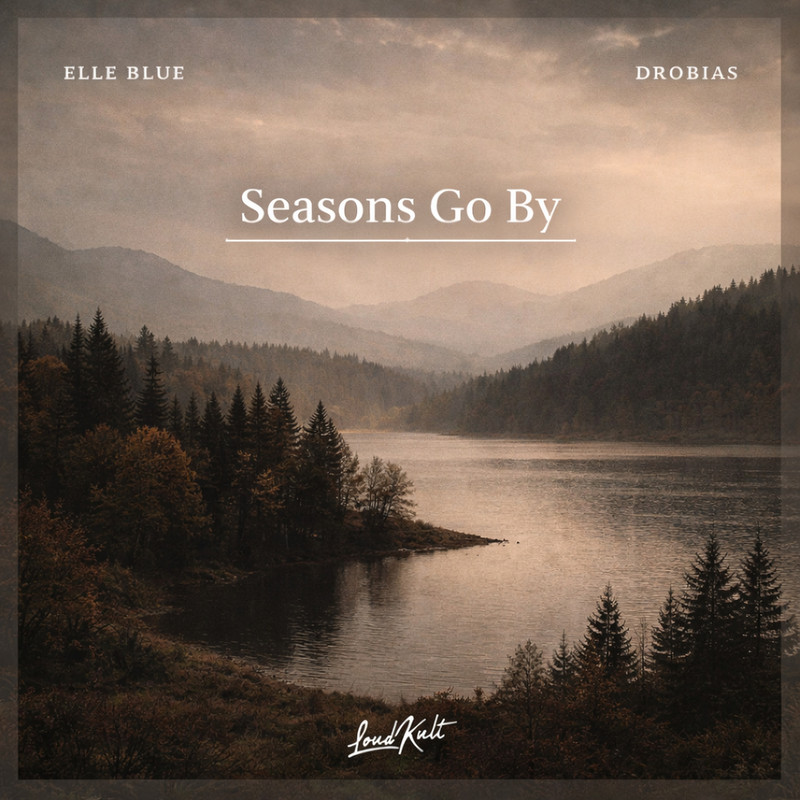Elle Blue, Drobias - Seasons Go By (Original Mix)