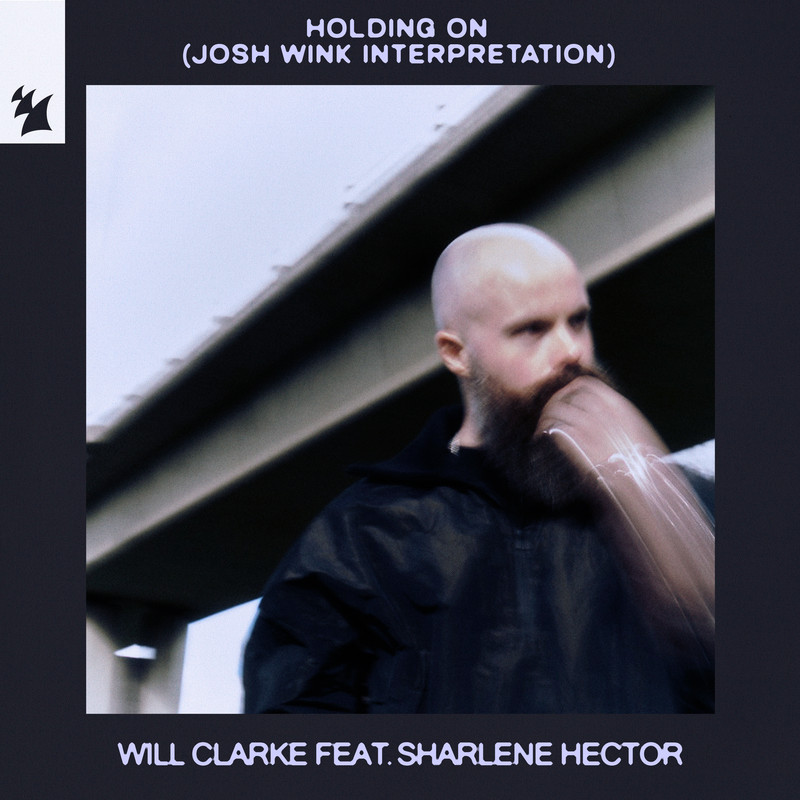 Will Clarke feat. Sharlene Hector - Holding On (Josh Wink Extended Interpretation)