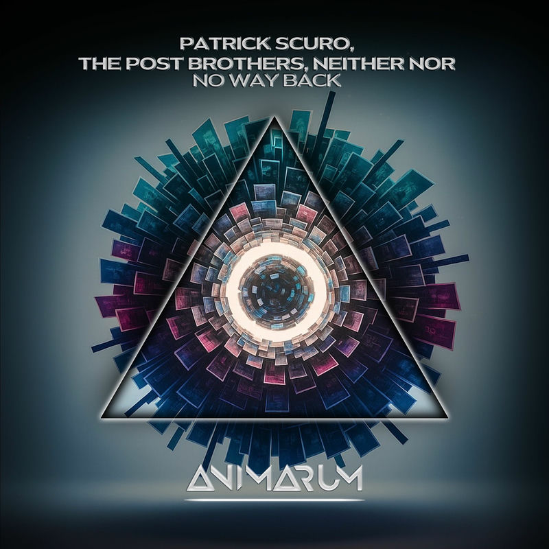Patrick Scuro, The Post Brothers & Neither Nor - No Way Back (Original Mix)