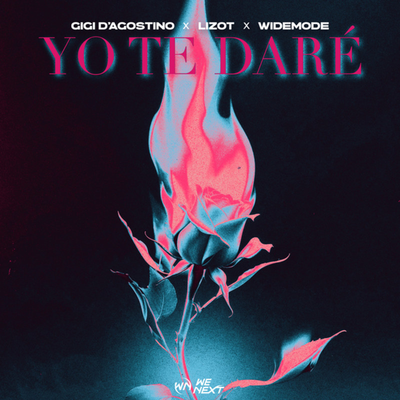 Gigi D'Agostino, LIZOT & Widemode - YO TE DAR&Eacute; (Extended Mix)