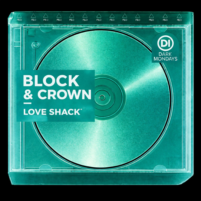 Block & Crown - Love Shack (Original Mix)
