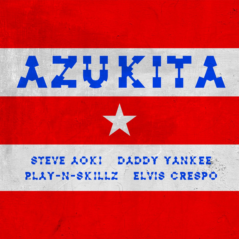 Steve Aoki, Play-N-Skillz, Daddy Yankee, Elvis Crespo - Azukita (Original Mix)