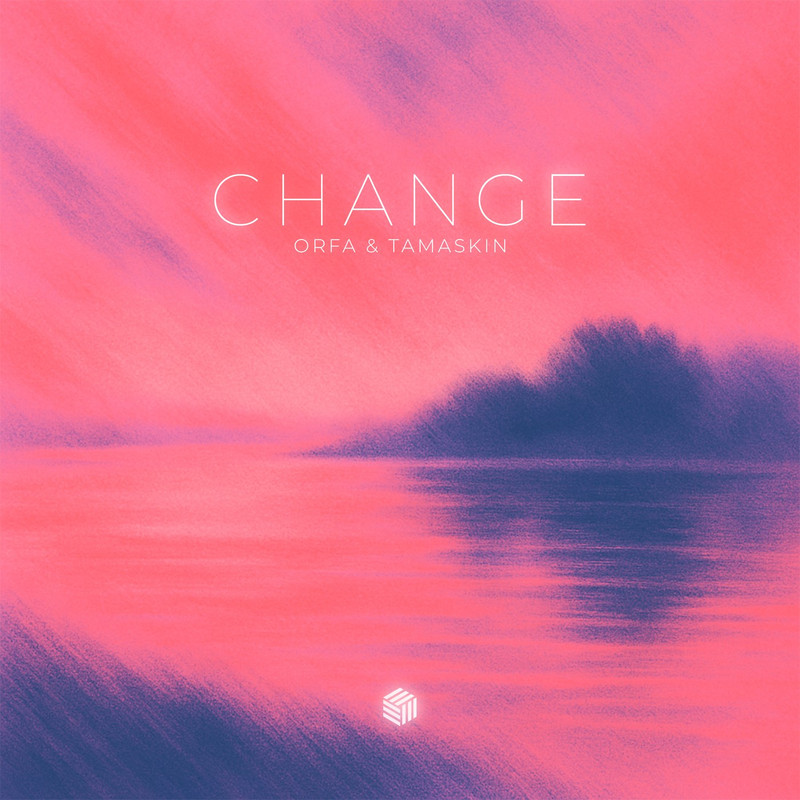 Orfa & Tamaskin - Change (Extended Mix)