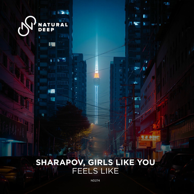 Sharapov & Girls Like You - Feels Like (Original Mix)