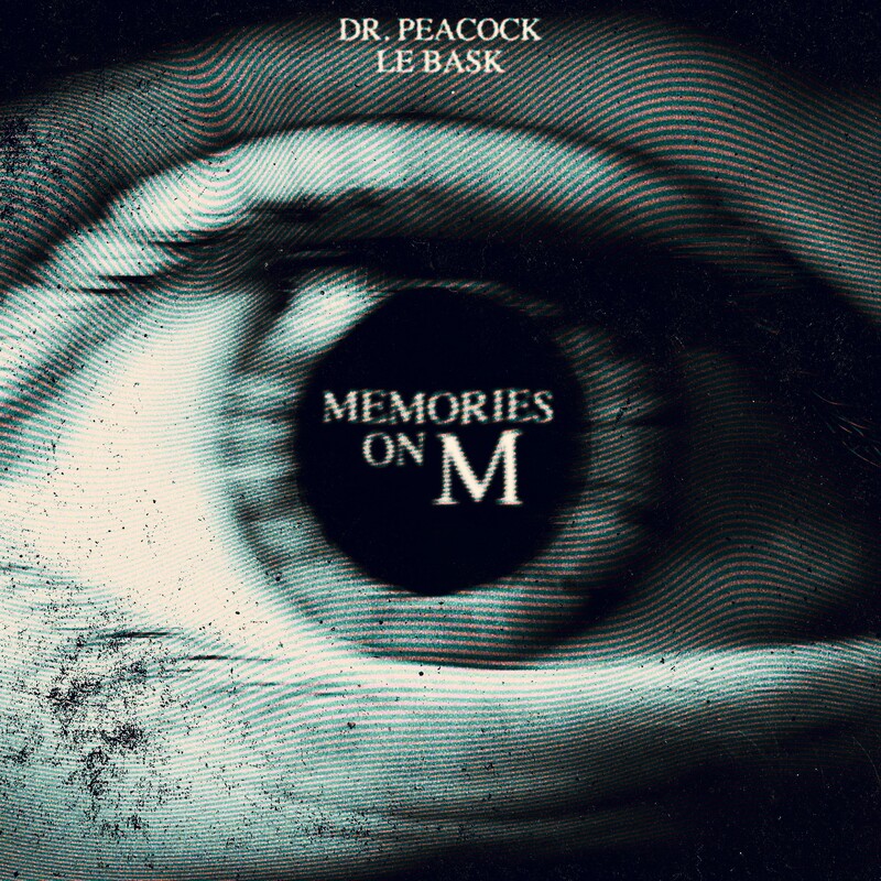 Dr. Peacock & Le Bask - Memories on M (Original Mix)