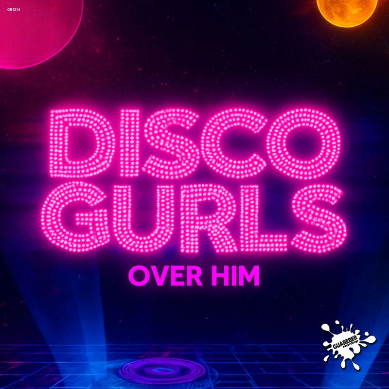 Disco Gurls - Over Him (Extended Mix)