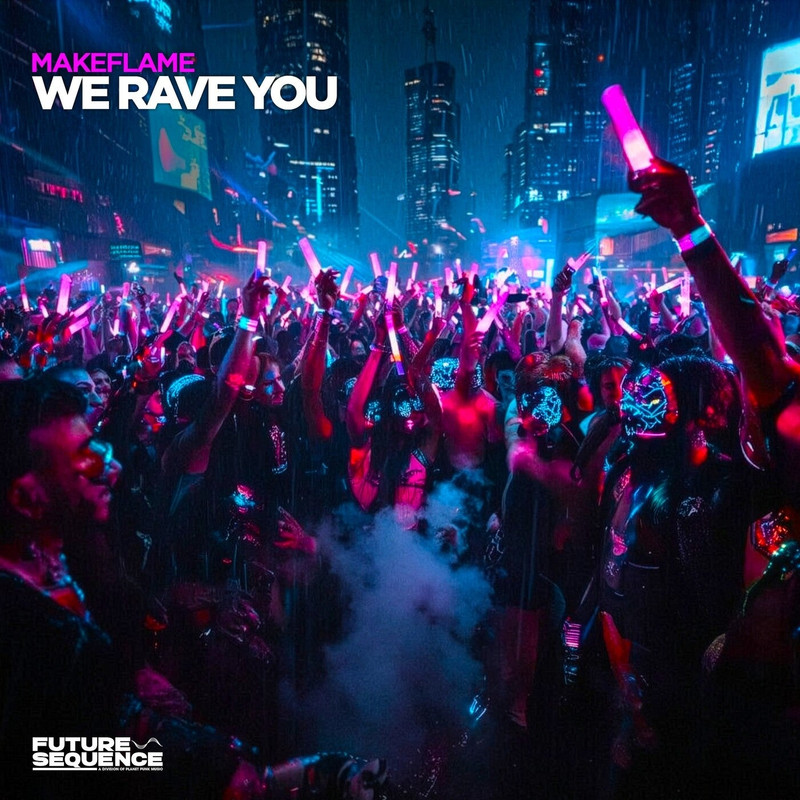 MakeFlame - We Rave You (Extended Mix)