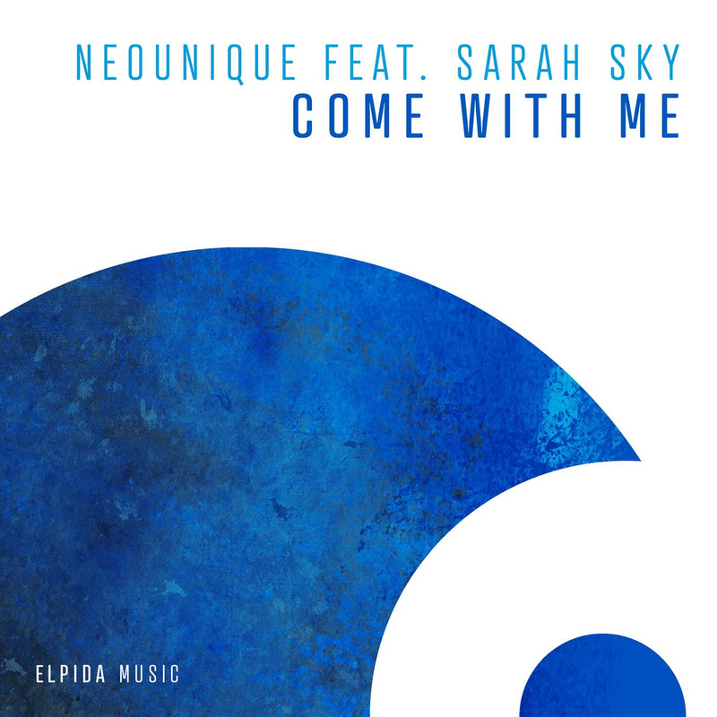 Neounique;Sarah Sky - Come With Me (Extended Mix)