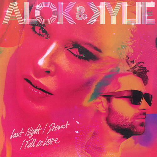 Alok & Kylie Minogue - Last Night I Dreamt I Fell In Love (Extended Mix)