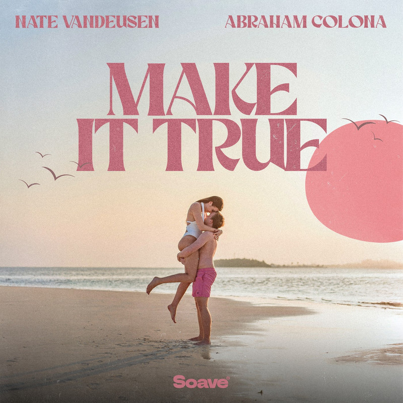 Nate VanDeusen & Abraham Colona - Make It True (Original Mix)