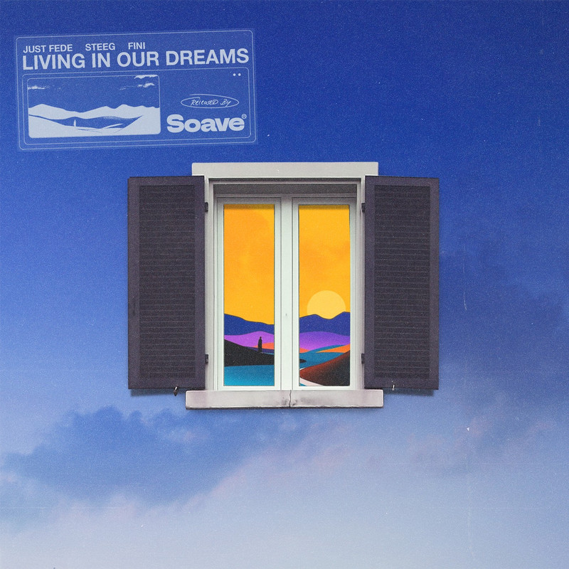 just Fede, Steeg & Fini - Living In Our Dreams (Original Mix)