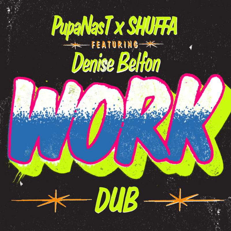 Pupa Nas T, Denise Belfon, SHUFFA - Work Dub (Extended Mix)