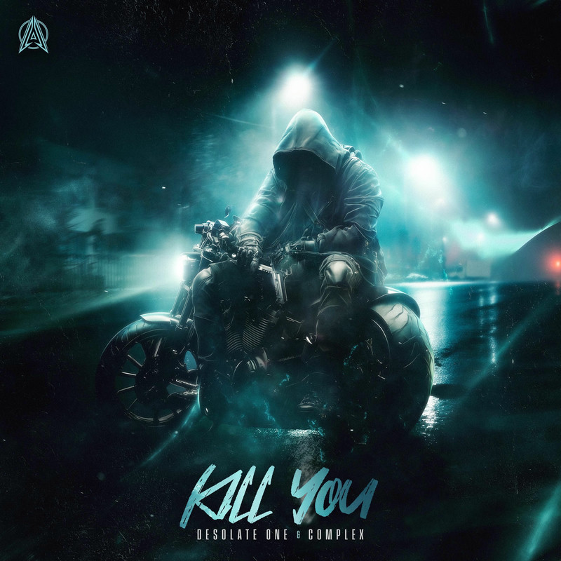 Desolate One & Complex - Kill You (Original Mix)