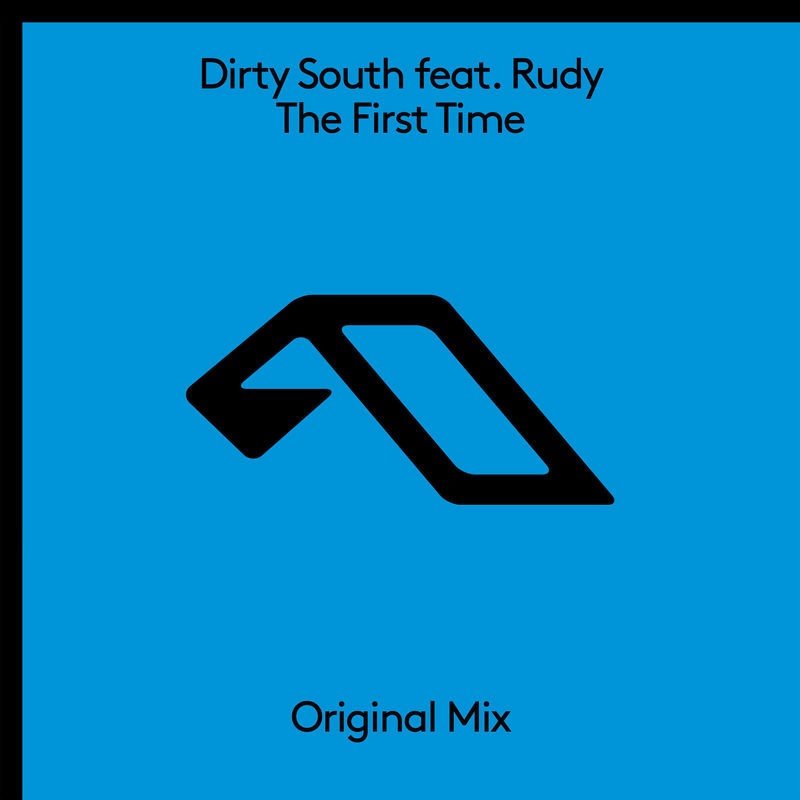 Dirty South - The First Time (feat. RUDY) (Original Mix)