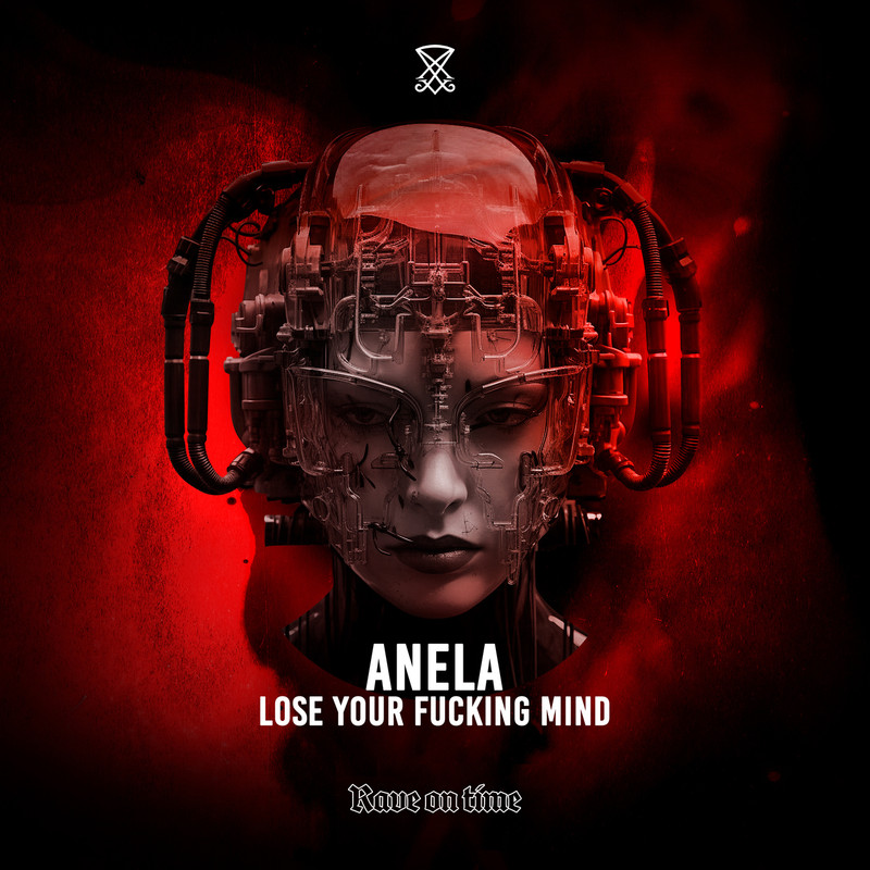 Anela - Lose Your Fucking Mind (Original Mix)