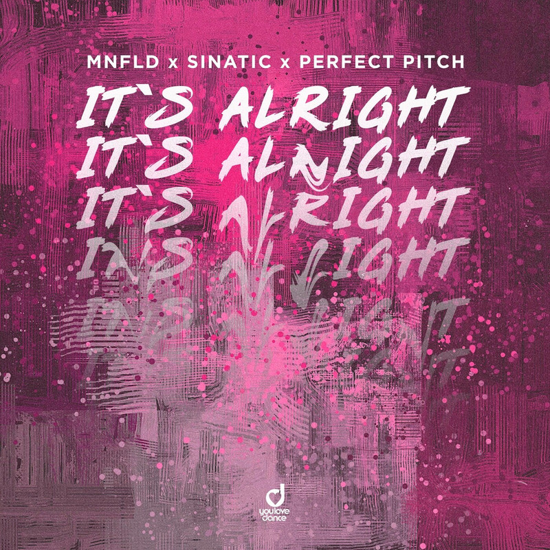 MNFLD, Sinatic, Perfect Pitch - It's Alright (Extended Mix)