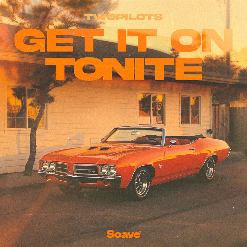 TWOPILOTS - Get It On Tonite (Extended Mix)