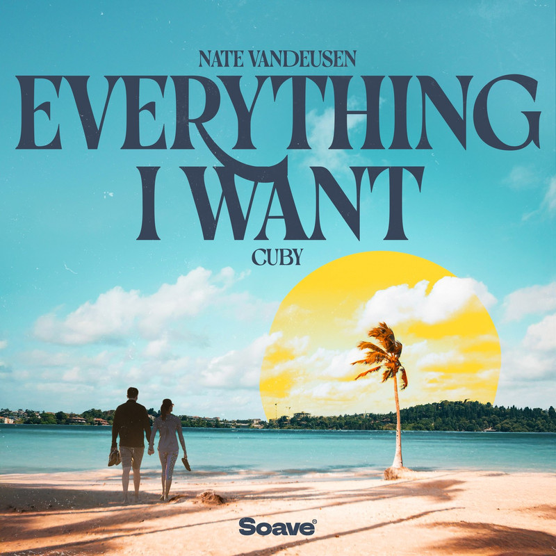 Nate VanDeusen & CUBY - Everything I Want (Original Mix)