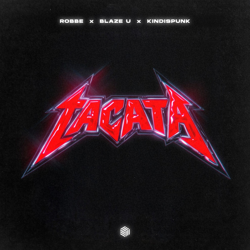 Robbe, Blaze U & Kindispunk - Tacata (Extended Mix)