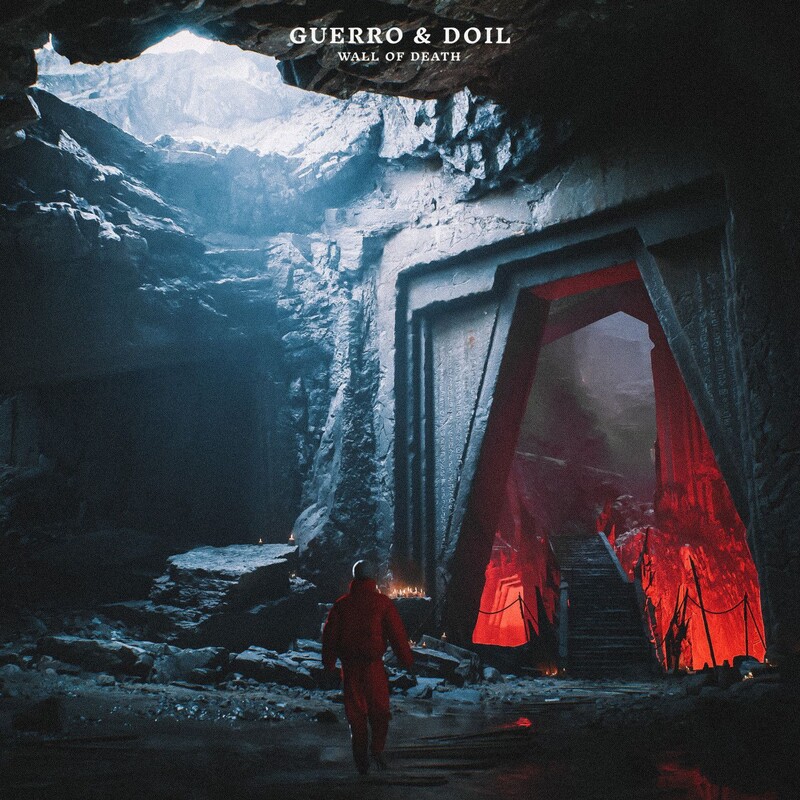 GUERRO & DoiL - Wall Of Death (Original Mix)