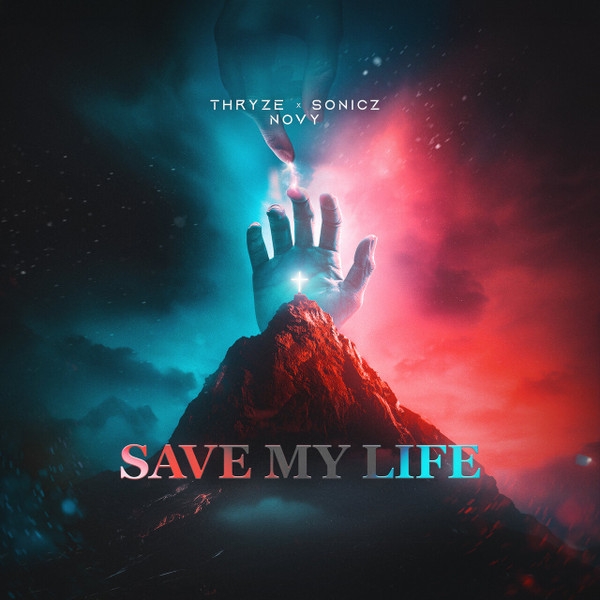 Thryze & Sonicz & Novy - Save My Life (Original Mix)