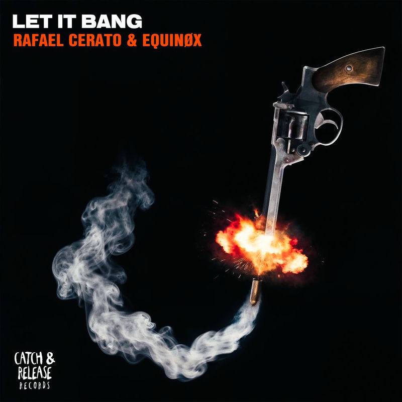 Rafael Cerato & Equin&oslash;x - Let It Bang (Original Mix)