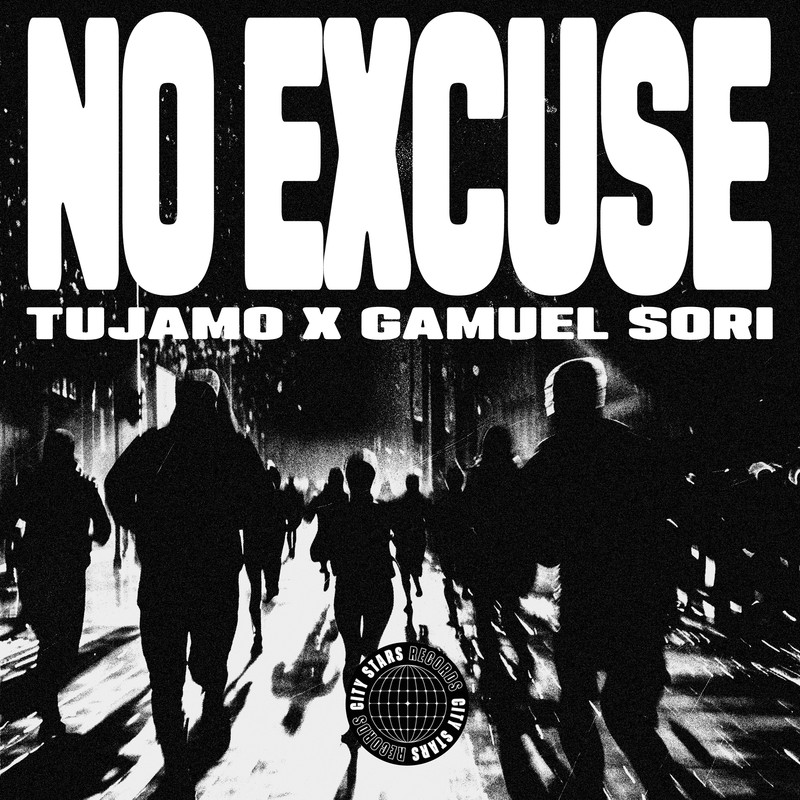 Tujamo & Gamuel Sori - No Excuse (Extended Mix)