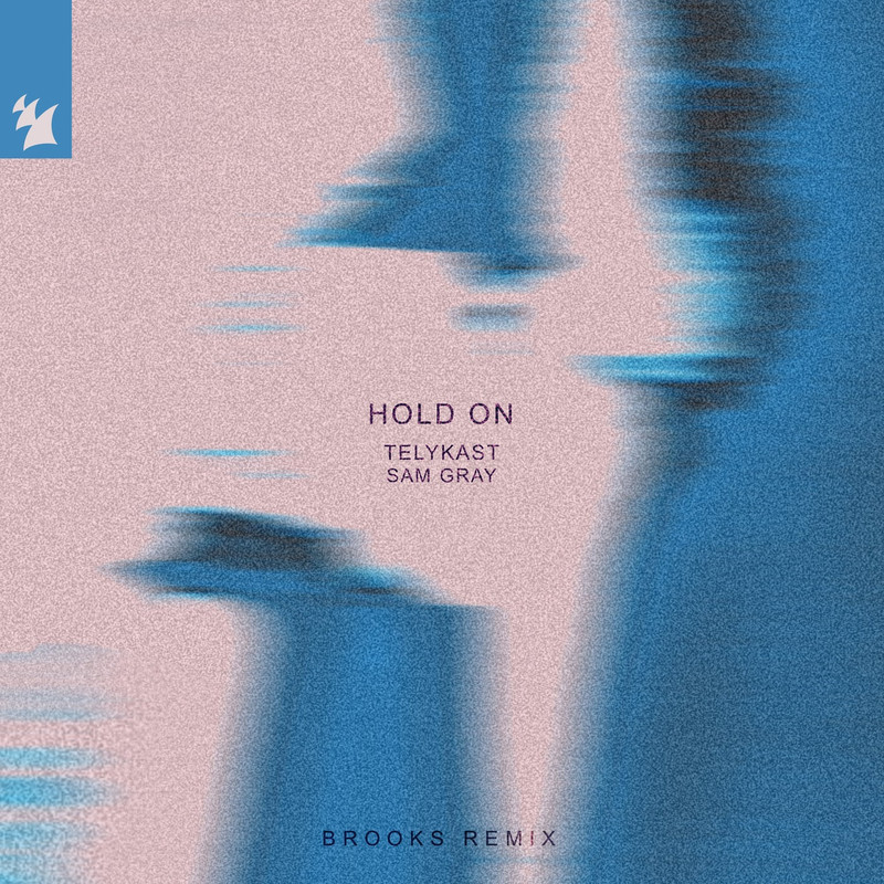 TELYKAST & Sam Gray - Hold On (Brooks Extended Remix)