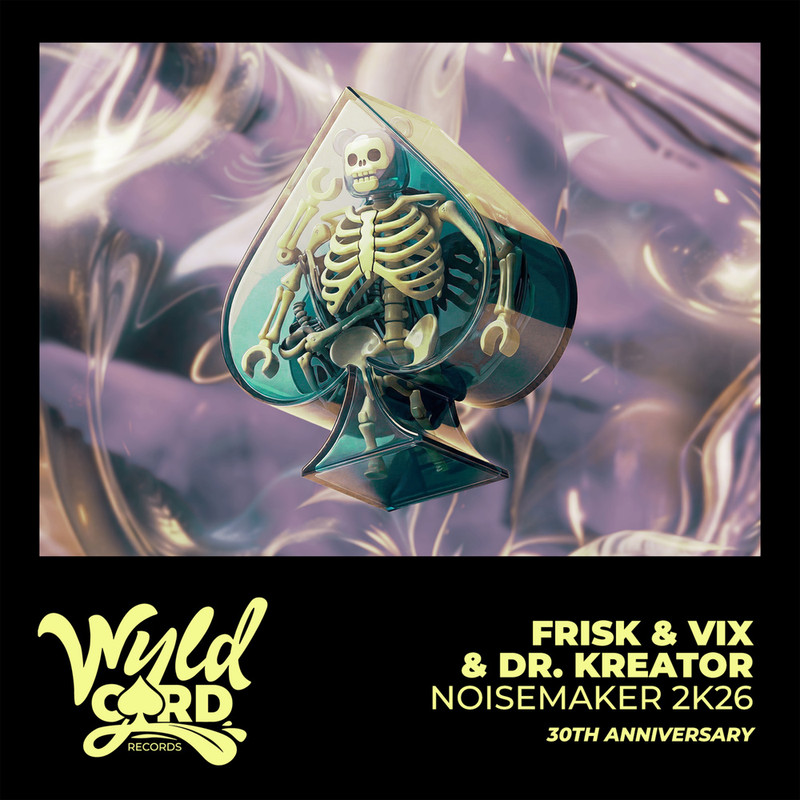 Frisk & Vix Vs. Dr. Kreator - Noisemaker 2k26 (Extended Mix)