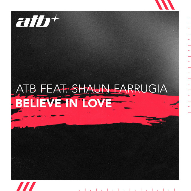 ATB & Shaun Farrugia - Believe In Love (Original Mix)