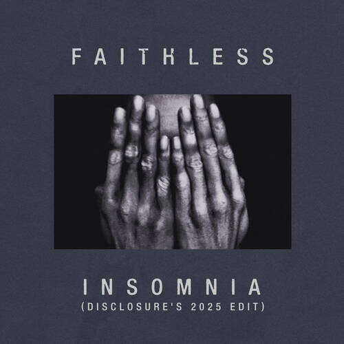 Faithless - Insomnia (feat. Howard Lawrence & Guy Lawrence) (Disclosure's 2025 Extended Edit)