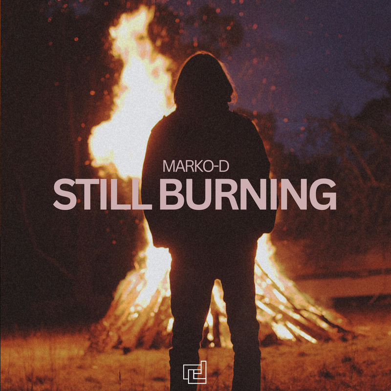 Marko-D - Still Burning (Extended Mix)