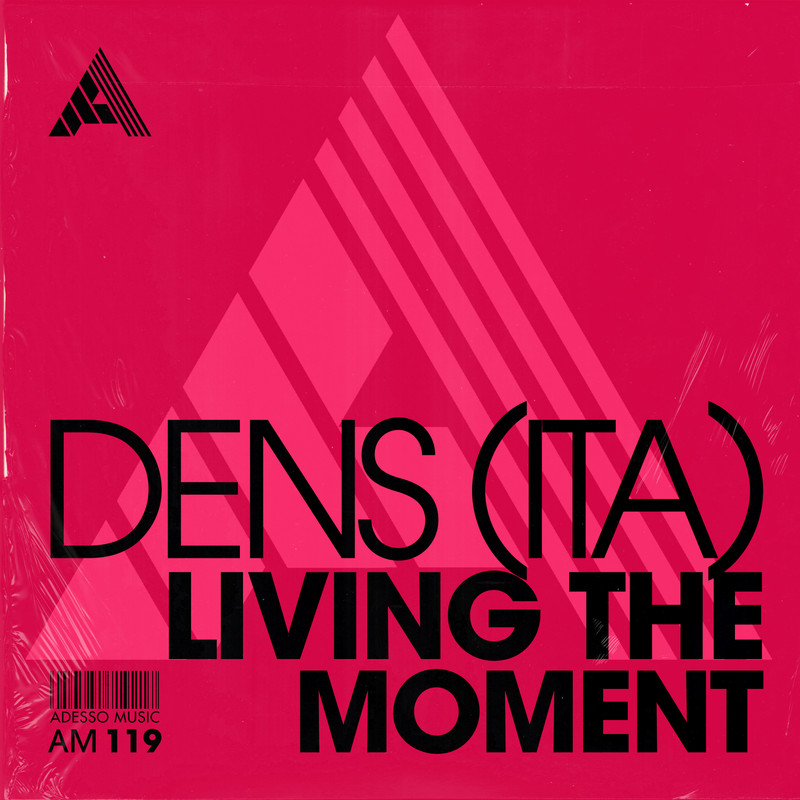 Dens (ITA) - Living The Moment (Extended Mix)