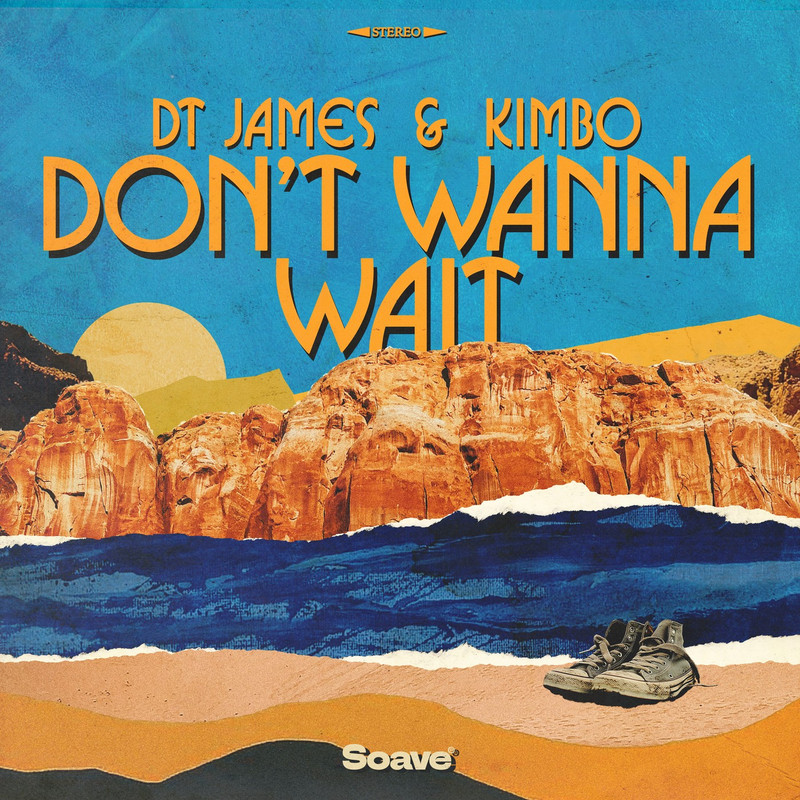 DT James & Kimbo - Don't Wanna Wait (Original Mix)