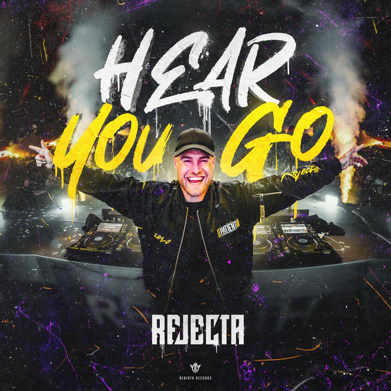 Rejecta - Hear You Go (Original Mix)