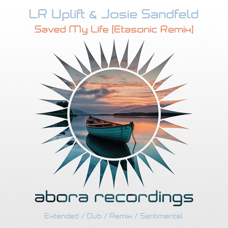 LR Uplift & Josie Sandfeld - Saved My Life (Etasonic Extended Remix)