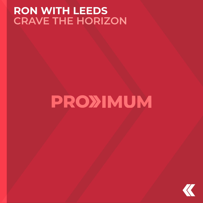 Ron With Leeds - Crave The Horizon (Extended Mix)