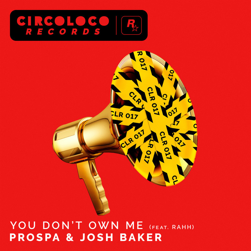 Prospa & Josh Baker - You Don't Own Me (feat. RAHH) (Extended Mix)