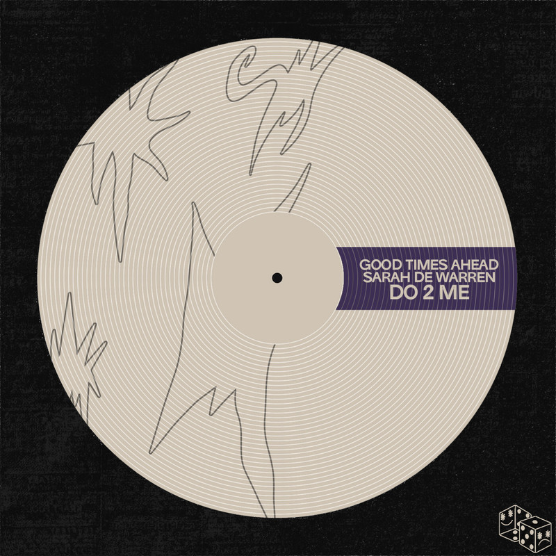Good Times Ahead & Sarah de Warren - Do 2 Me (Extended Mix)
