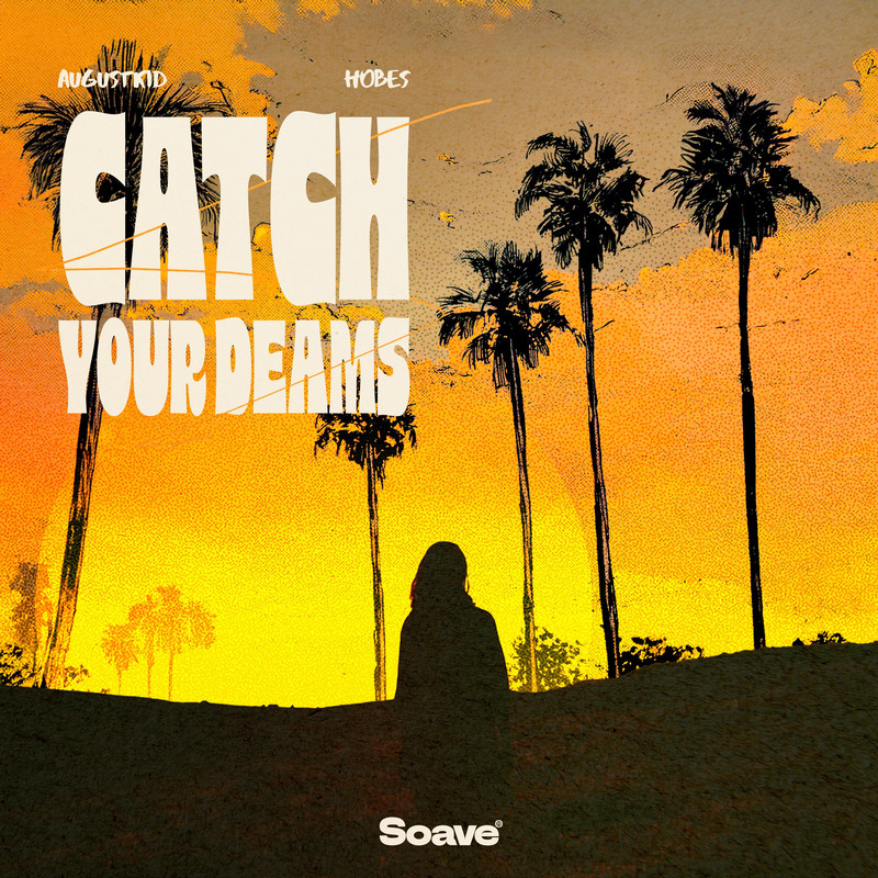 AUGUSTKID & Hobes - Catch Your Dreams (Original Mix)
