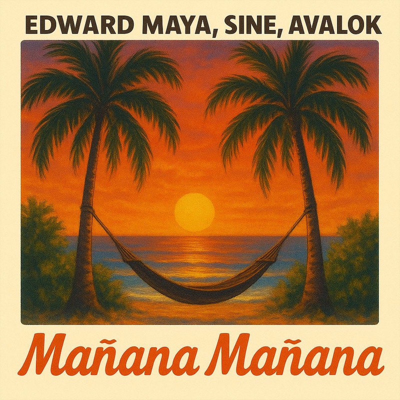 Edward Maya, Sin&eacute; & Avalok - Manana Manana (Original Mix)