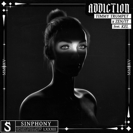 Timmy Trumpet X Zenit feat. KEL - Addiction (Extended Mix)
