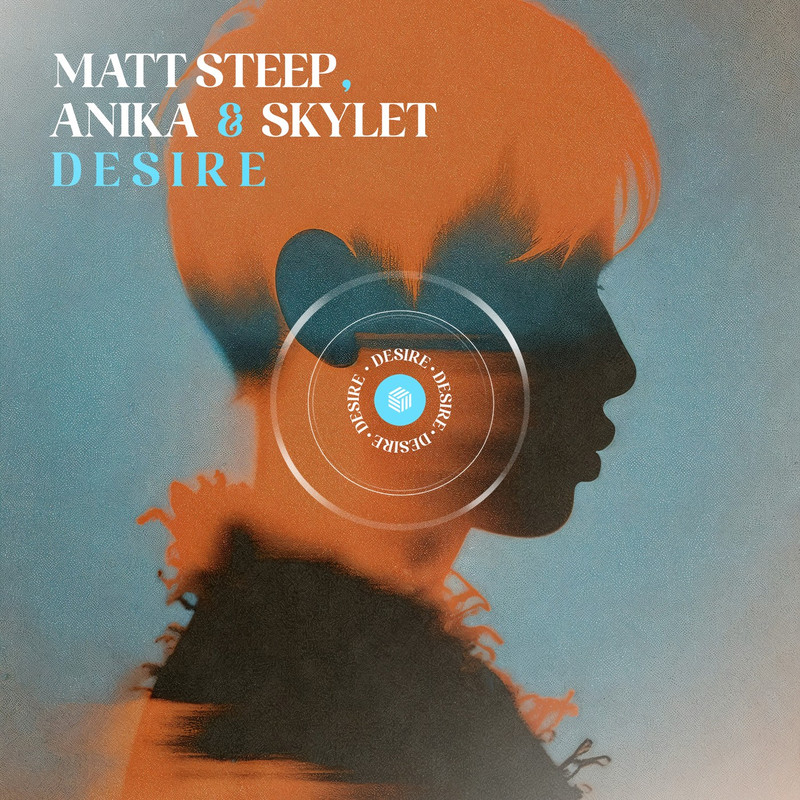 Matt Steep, Anika & Skylet - Desire (Extended Mix)