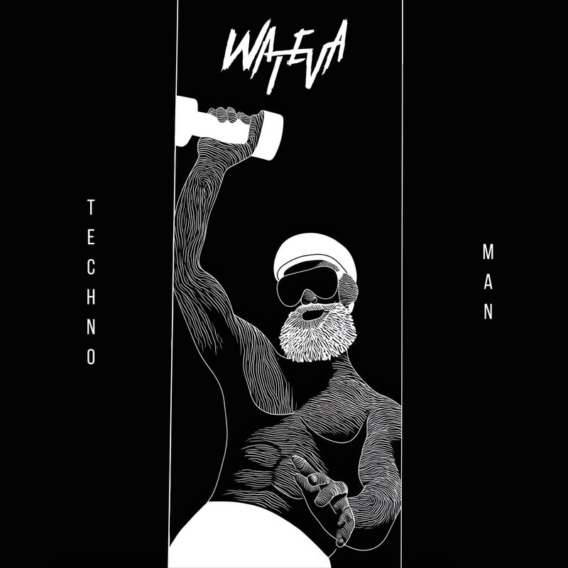 WATEVA - TECHNO MAN (Original Mix)