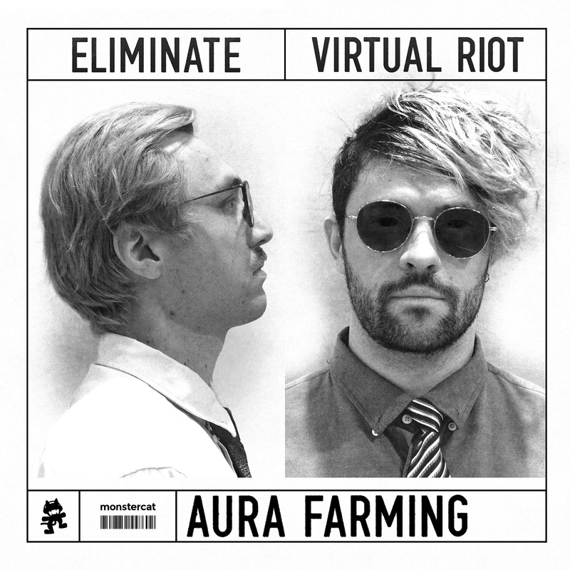 Virtual Riot & Eliminate - Aura Farming (Original Mix)