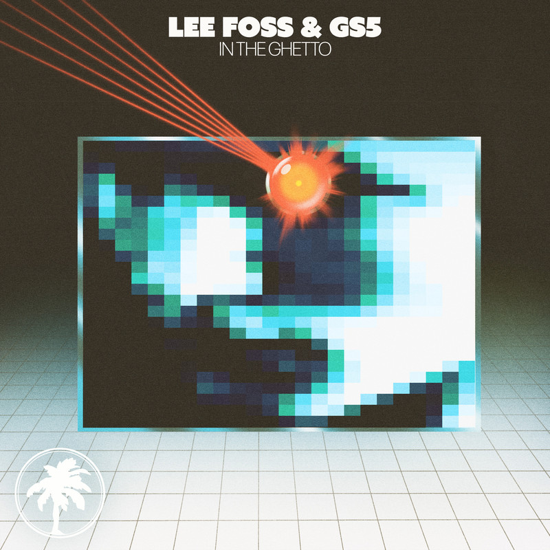 Lee Foss & GS5 - In The Ghetto (Extended Mix)